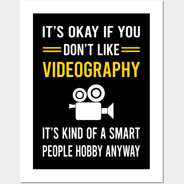 Smart People Hobby Videography Videographer Wall Art by Good Day